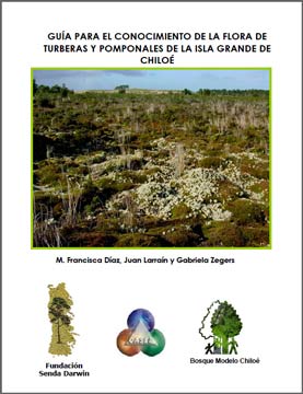 DIAZ-Guía para el conocimiento de la flora de turberas y pomponales de la Isla Grande de Chiloé